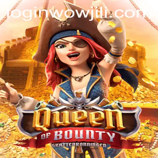 Exploring the Thrilling World of Queen of Bounty: A WOWJILI Adventure